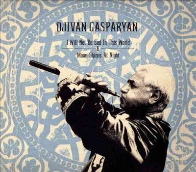 Djivan Gasparyan - I Will Not Be Sad In This World/moon (CD)