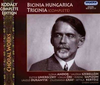 Zoltan Kodaly: Bicinia Hungarica Tricinia (Complete) (CD / Album)
