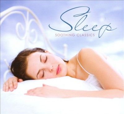 Sleep:Soothing Classics - (Import CD)
