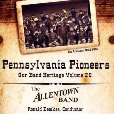 Allentown Band - Pennsylvania Pioneers: Our Band Vol 26 (CD)