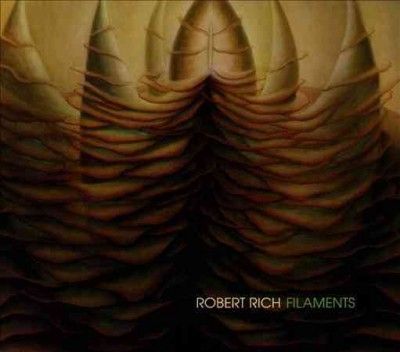 Robert Rich - Filaments (CD)