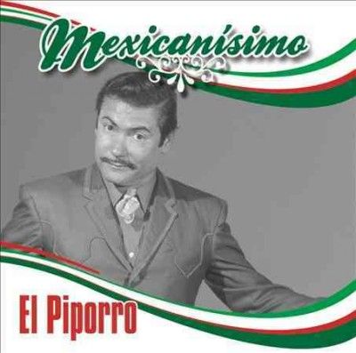Mexicanisimo:El Piporro - (Import CD)