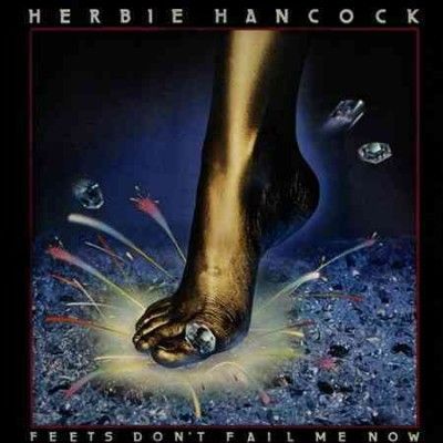Herbie Hancock - Feet's Don't Fail Me Now (CD)