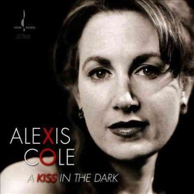 Alexis Cole - Kiss In The Dark (CD)