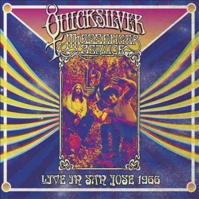 Quicksilver Messenge - Live In San Jose: September 1966 Quick (CD)