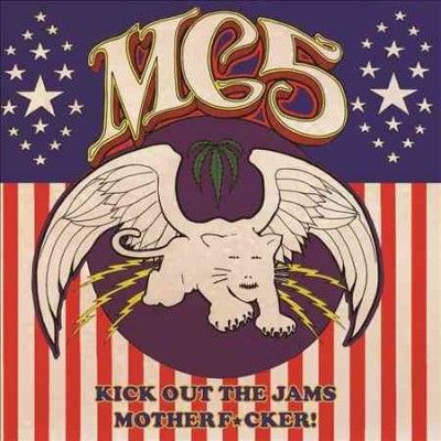 Kick Out the Jams MotherF*cker! (CD / Album)
