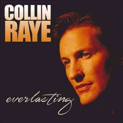 Collin Raye - Everlasting (CD)