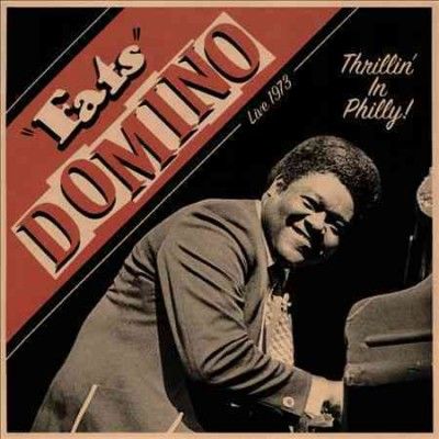 Fats Domino - Thrillin In Philly: Live 1973 (CD)