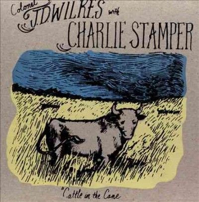 J.D. Wilkes - Cattle In The Cane (CD)