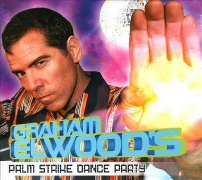 Graham Elwood - Palm Strike Dance Party (CD)