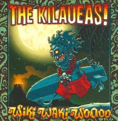 Kilaueas - Wiki Waki Woooo (CD)