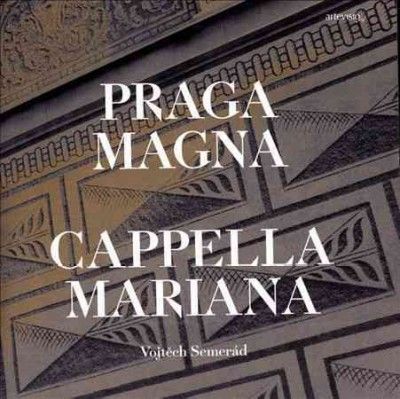 Cappella Mariana: Praga Magna (CD / Album)