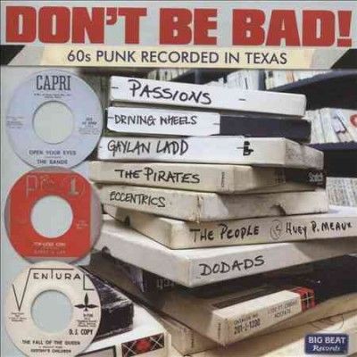 Various - Don't Be Bad: 60s Punk Recorded In Tex (CD)