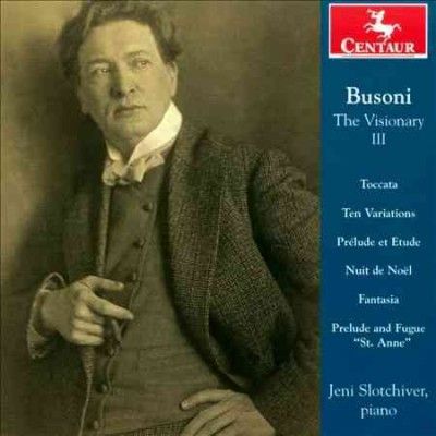 Jeni Slotchiver - Busoni The Visionary: Vol 3 (CD)