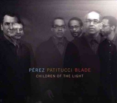Perez Patitucci Blad - Children Of The Light (CD)