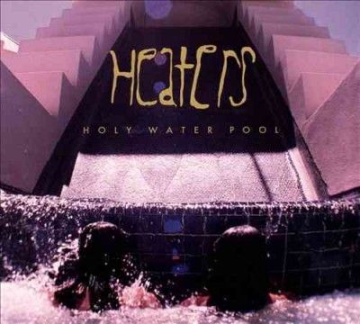 Heaters - Holy Water Pool (CD)
