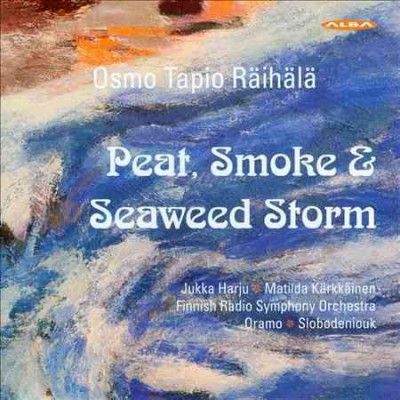 Osmo Tapio Räihälä: Peat, Smoke &amp; Seaweed Storm (SACD)