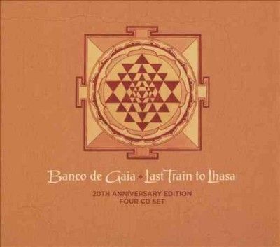 Banco De Gaia - Last Train To Lhasa: 20th Anniversary (CD)