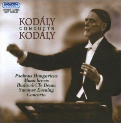 Kodaly Conducts Kodaly (CD / Album)