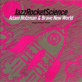 Adam Holzman - Jazz Rocket Science (CD)