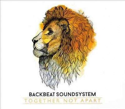 Backbeat Soundsystem - Together Not Apart (CD)