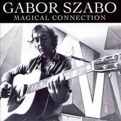 Gabor Szabo - Magical Connection (CD)