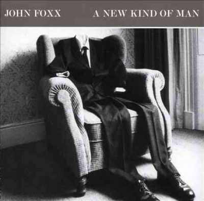 John Foxx - New Kind Of Man (CD)