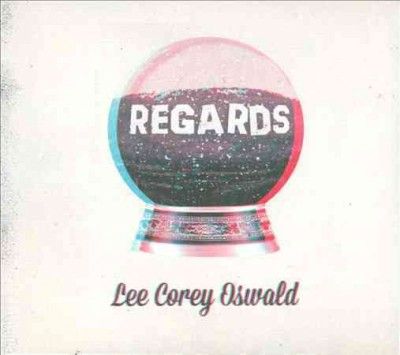 Lee Corey Oswald - Regards (CD)