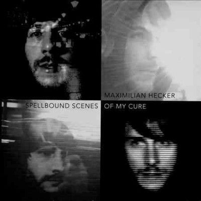 Maximilian Hecker - Spellbound Scenes Of My Cure (CD)