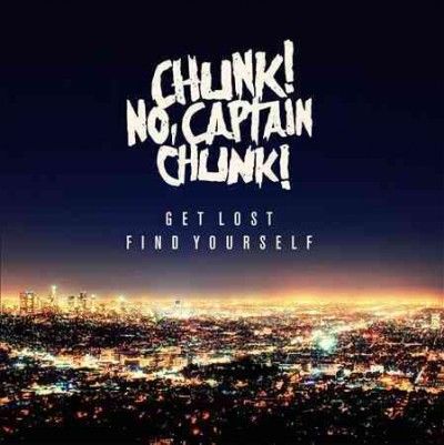 Captain C Chunk! No - Get Lost Find Yourself (CD)