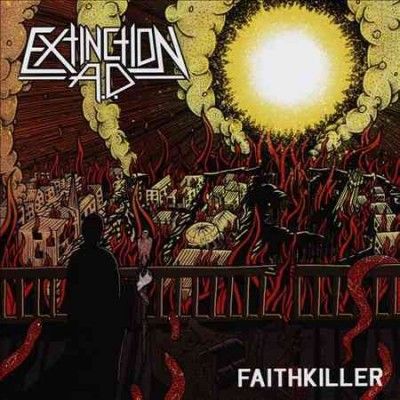 Extinction A.D. - Faithkiller (CD)