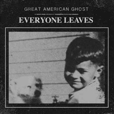 Great American Ghost - Everyone Leaves (CD)