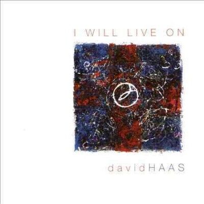 David Haas - I Will Live On: Liturgical Songs Praye (CD)