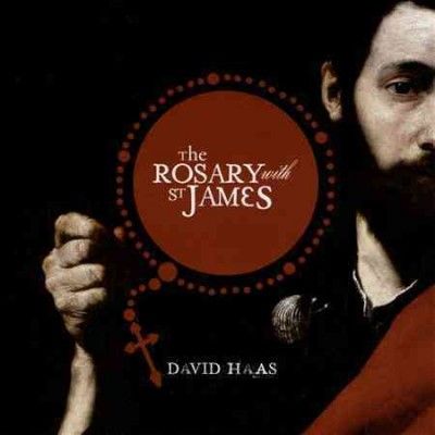 David Haas - Rosary With St James (CD)