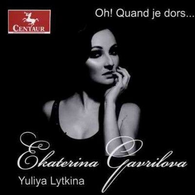 Ekaterina Gavrilova - Oh Quand Je Dors (CD)