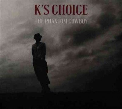 K's Choice - Phantom Cowboy (CD)