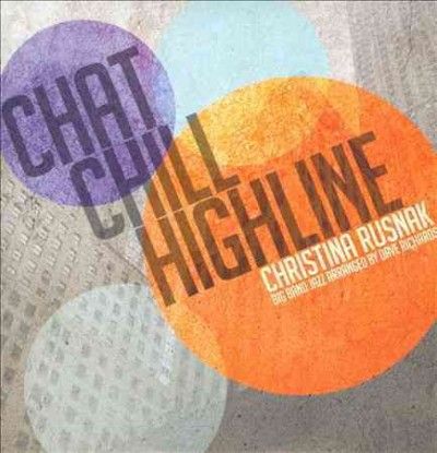 Christina Rusnak - Chat Chill Highline (CD)