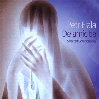 Petr Fiala - Fiala: De Amicitia (CD)