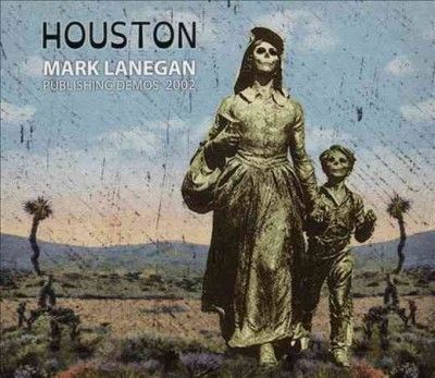 Mark Lanegan - Houston Publishing Demos 2002 (CD)