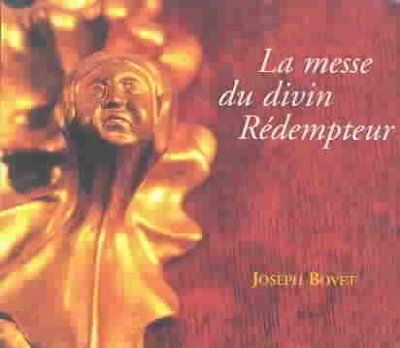 Joseph Bovet - La Messe Du Divin Redempteur (CD)