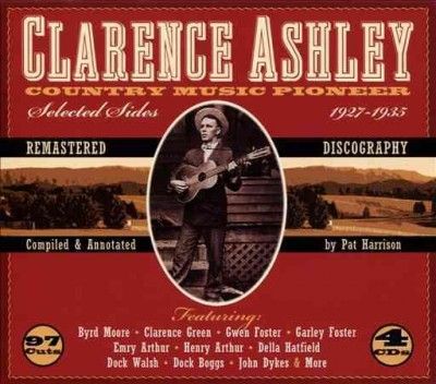 Clarence Ashley - Country Music Pioneer: 1927 - 1935 (CD)