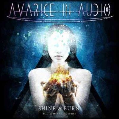 Avarice In Audio - Shine &amp; Burn (CD)