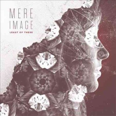 Least Of These - Mere Image (CD)