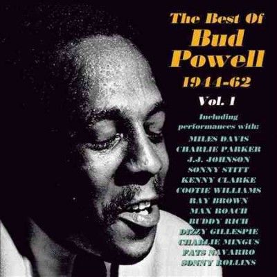 Bud Powell - Best Of Bud Powell: Vol 1 1944 - 1962 (CD)
