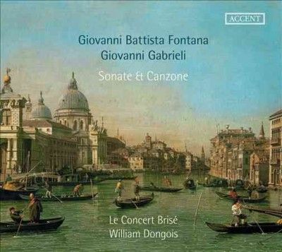 Giovanni Battista Fontana/Giovanni Gabrieli: Sonate &amp; Canzone (CD / Album Digipak)
