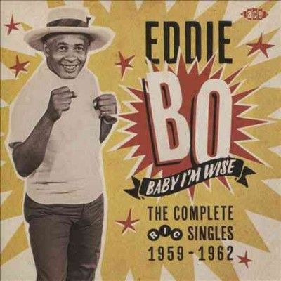 Eddie Bo - Baby I'm Wise: Complete Ric Singles 59 (CD)