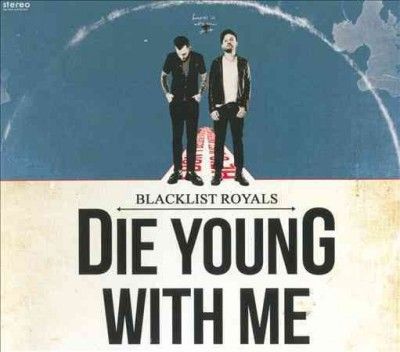Blacklist Royals - Die Young With Me (CD)