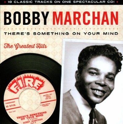 Bobby Marchan - There Is Something On Your Mind: Great (CD)