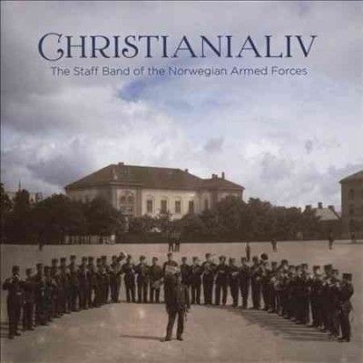 The Staff Band of the Norwegian Armed Forces: Christianialiv (SACD / Hybrid with Blu-ray Audio)