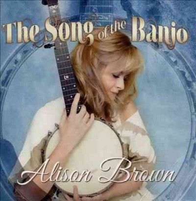 Alison Brown - Song Of The Banjo (CD)